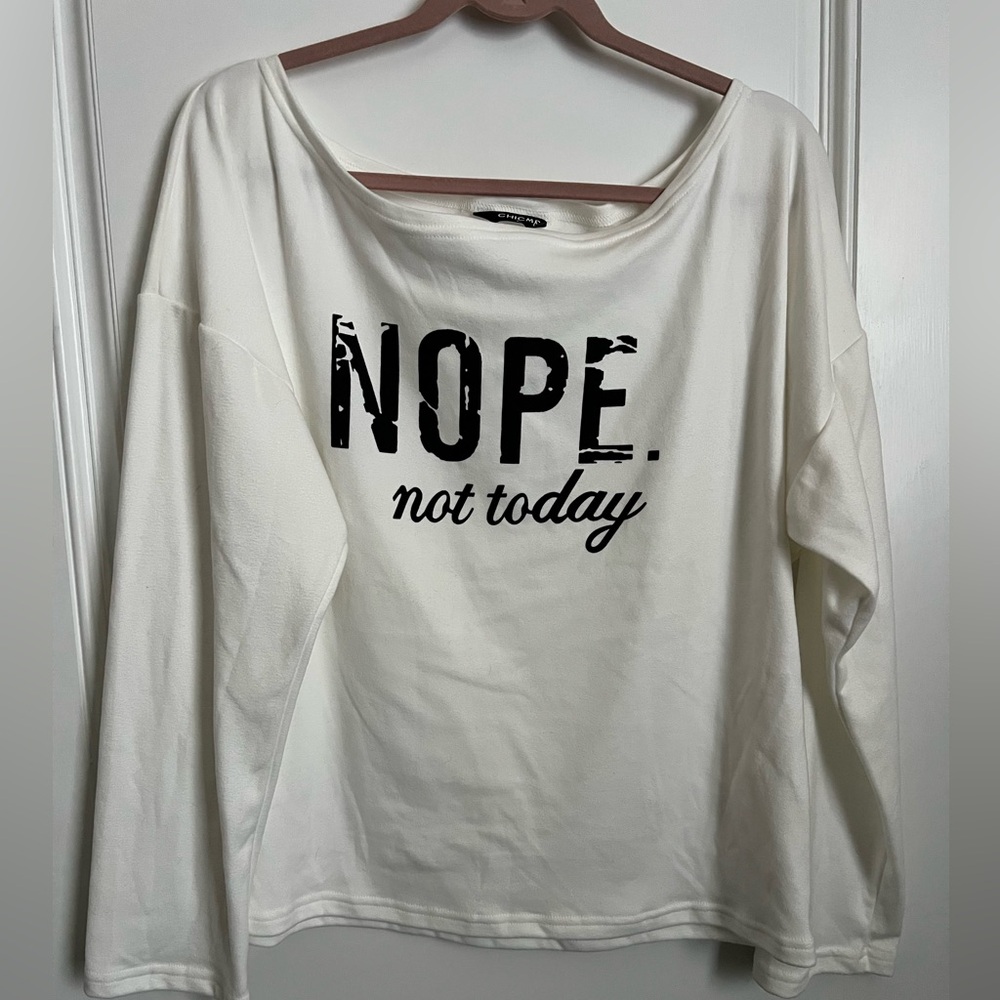 Chic Me off white 'Nope Not Today' Long Sleeve Tee